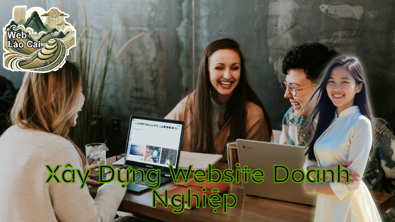 Xây Dựng Website Doanh Nghiệp Tại Lào Cai